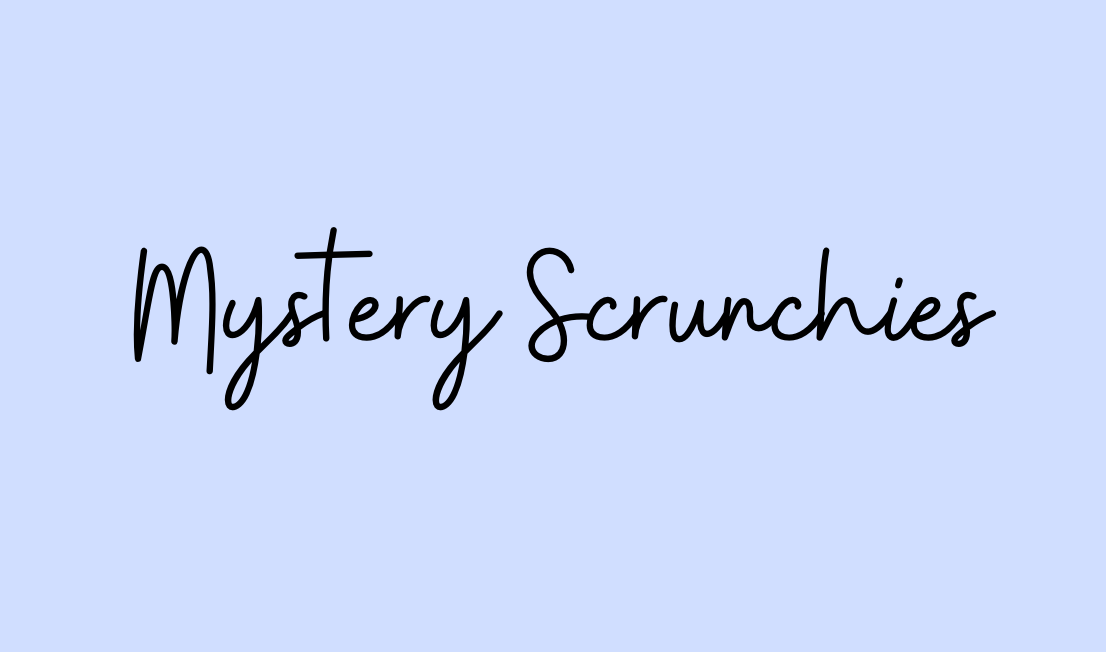 Mystery Scrunchies